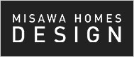 MISAWA HOMES DESIGN